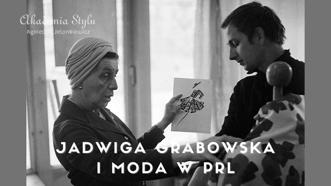 Jadwiga Grabowska i moda w PRL